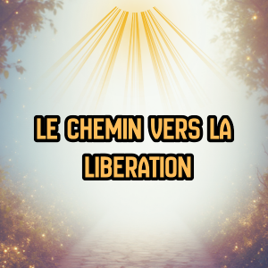 Le Chemin vers la Libération